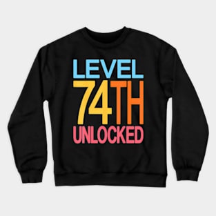 Level 74th  74th Birthday Video  74 Years Old Crewneck Sweatshirt